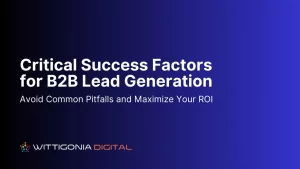 B2B Lead Generation. WITTIGONIA digital webinar replay video.